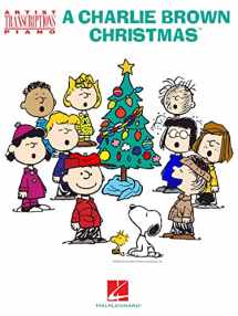 9781540029249-1540029247-A Charlie Brown Christmas: Artist Transcriptions for Piano