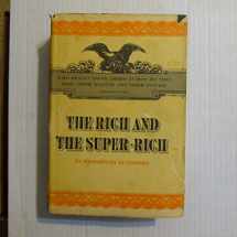 9780818400698-0818400692-The Rich and the Super-Rich: A Study in the Power of Money Today