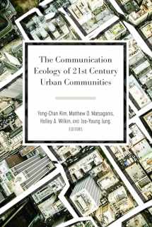 9781433146596-1433146592-The Communication Ecology of 21st Century Urban Communities (Urban Communication)