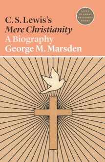 9780691202471-0691202478-C. S. Lewis's Mere Christianity: A Biography (Lives of Great Religious Books, 24)