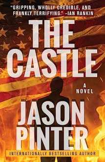 9781943818990-1943818991-The Castle: A Ripped-From-The-Headlines Thriller
