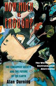 9780393308914-039330891X-How Much Is Enough?: The Consumer Society and the Future of the Earth (The Worldwatch Environmental Alert Series)