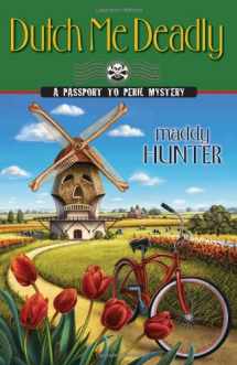 9780738727042-0738727040-Dutch Me Deadly (A Passport to Peril Mystery, 7)