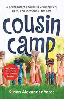 9780800738204-0800738209-Cousin Camp: A Grandparent's Guide to Creating Fun, Faith, and Memories That Last