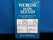9780631144427-0631144420-Words in the Mind: An Introduction to the Mental Lexicon