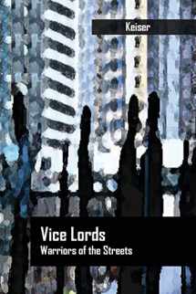9780534969318-0534969313-Vice Lords: Warriors of the Streets (Case Studies in Cultural Anthropology)