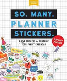 9781523517183-1523517182-So. Many. Planner Stickers. For Busy Parents: 2,650 Stickers to Organize Your Family Calendar (Pipsticks+Workman)