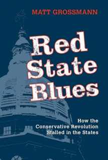9781108701754-1108701752-Red State Blues: How the Conservative Revolution Stalled in the States