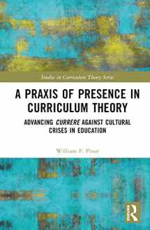 9781032079776-1032079770-A Praxis of Presence in Curriculum Theory (Studies in Curriculum Theory Series)