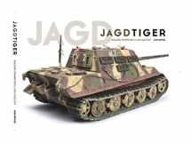 9780993564628-0993564623-Jagdtiger: Building Trumpeter's 1:16th Scale Kit