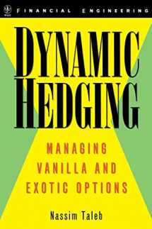 9780471152804-0471152803-Dynamic Hedging: Managing Vanilla and Exotic Options