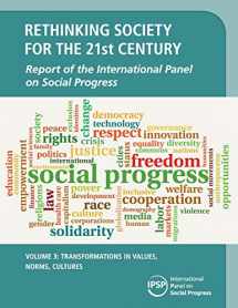 9781108436342-110843634X-Rethinking Society for the 21st Century: Volume 3, Transformations in Values, Norms, Cultures: Report of the International Panel on Social Progress