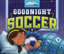 9781515808701-151580870X-Goodnight Soccer (Sports Illustrated Kids Bedtime Books)