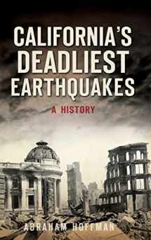 9781540216625-1540216624-California's Deadliest Earthquakes: A History