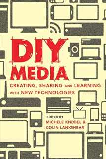 9781433106354-1433106353-DIY Media: Creating, Sharing and Learning With New Technologies (New Literacies and Digital Epistemologies)