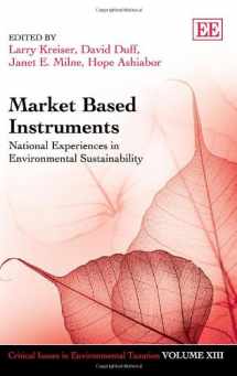 9781782548713-1782548718-Market Based Instruments: National Experiences in Environmental Sustainability (Critical Issues in Environmental Taxation series, 13)