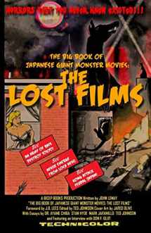 9781548145255-1548145254-The Big Book of Japanese Giant Monster Movies: The Lost Films