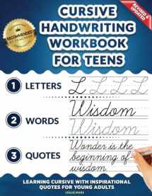 9781707818440-1707818444-Cursive Handwriting Workbook for Teens: Learning Cursive with Inspirational Quotes for Young Adults, 3 in 1 Cursive Tracing Book Including over 130 Pages of Exercises with Letters, Words and Sentences