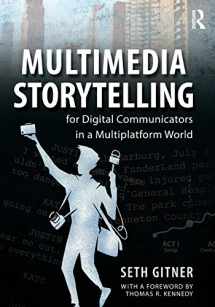 9780765641328-0765641321-Multimedia Storytelling for Digital Communicators in a Multiplatform World