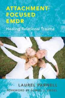 9780393707458-0393707458-Attachment-Focused EMDR: Healing Relational Trauma