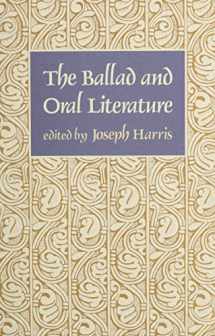 9780674060463-0674060466-The Ballad and Oral Literature (Harvard English Studies)