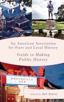 9781442264137-1442264136-An American Association for State and Local History Guide to Making Public History