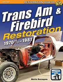 9781613257326-1613257325-Trans Am & Firebird Restoration: 1970-1/2 - 1981