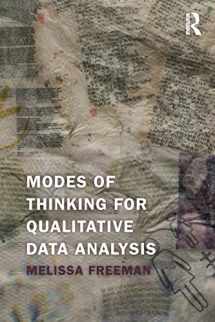 9781629581798-1629581798-Modes of Thinking for Qualitative Data Analysis
