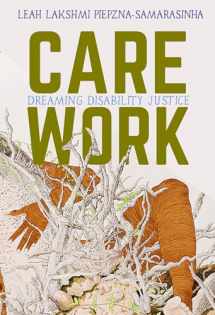 9781551527383-1551527383-Care Work: Dreaming Disability Justice