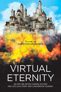 9781663231017-166323101X-Virtual Eternity: An Epic 90s-Retro Florida Techno Pro-life Love Story and Conversion Journey