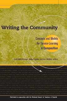 9781563770067-1563770067-Writing the Community: Concepts and Models for Service-Learning in Composition (Service Learning in the Disciplines)