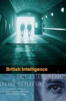 9781905615568-1905615566-British Intelligence: Secrets, Spies and Sources