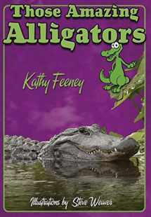 9781561643592-1561643599-Those Amazing Alligators (Those Amazing Animals)