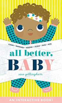 9781419743160-1419743163-All Better, Baby!: A Board Book