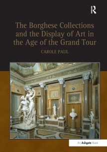 9780754661344-0754661342-The Borghese Collections and the Display of Art in the Age of the Grand Tour