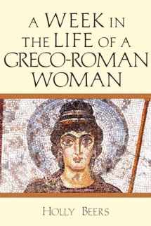 9780830824847-0830824847-A Week in the Life of a Greco-Roman Woman (A Week in the Life Series)