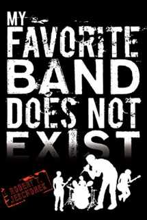 9780547370279-054737027X-My Favorite Band Does Not Exist
