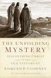 9781596388925-1596388927-The Unfolding Mystery (2d. ed.): Discovering Christ in the Old Testament