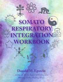 9780982580301-0982580304-Somato Respiratory Integration Workbook