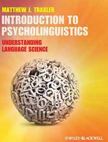 9781405198622-1405198621-Introduction to Psycholinguistics: Understanding Language Science