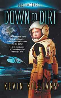 9781622533534-1622533534-Down to Dirt (Dirt and Stars)