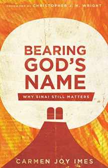9780830852697-0830852697-Bearing God's Name: Why Sinai Still Matters