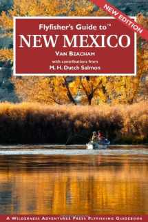 9781932098822-1932098828-Flyfisher's Guide to New Mexico (Flyfisher's Guides to)