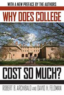 9780190214104-0190214104-Why Does College Cost So Much?