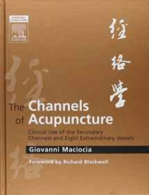 9780443074912-0443074917-The Channels of Acupuncture: The Channels of Acupuncture