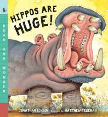 9780763679521-0763679526-Hippos Are Huge!: Read and Wonder