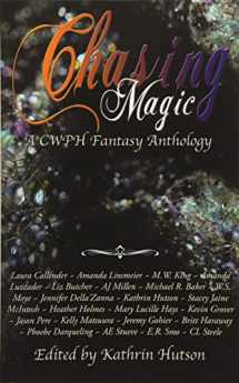 9781946275028-1946275026-Chasing Magic: A CWPH Fantasy Anthology