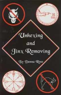 9780942272840-0942272846-Unhexing & Jinx Removing Spells