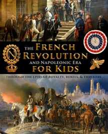 9781088151266-1088151264-The French Revolution & Napoleonic Era for Kids through the lives of royalty, rebels, and thinkers