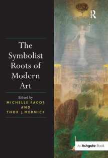9781472419620-1472419626-The Symbolist Roots of Modern Art